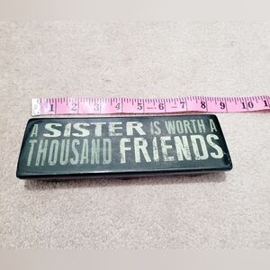 Carson Ceramic Message Bar Sign – “A Sister Is Worth A Thousand Friends”